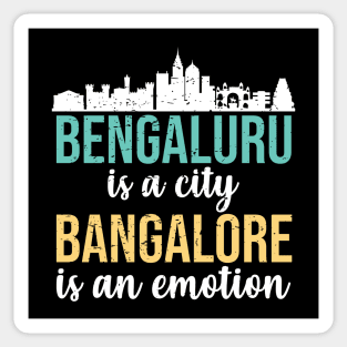 Bengaluru is a city Bangalore is an emotion India Sticker